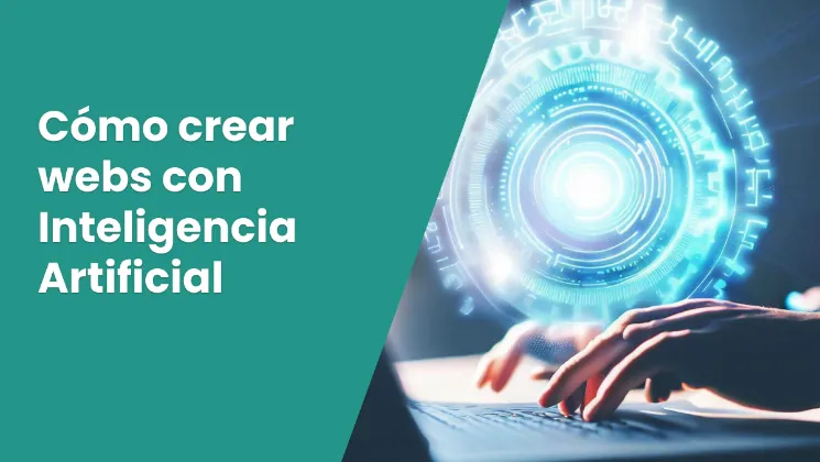 Cómo crear webs con IA Mejores 10 aplicaciones IA para desarrollo web