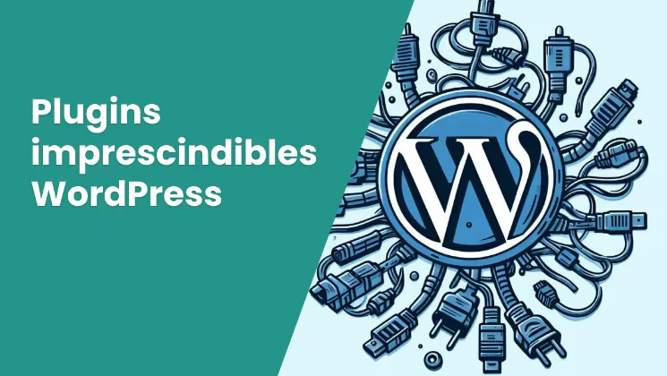 Plugins Imprescindibles Wordpress